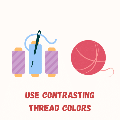 use contrasting thread colors